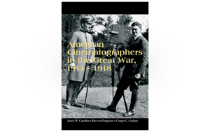 American Cinematographers in the Great War, 1914-1918